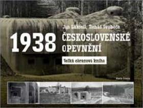 Kniha: Československé opevnění 1938 - Velká obrazová kniha - 1. vydanie - Tomáš Svoboda