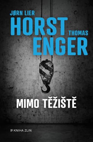 Kniha: Mimo těžiště - 1. vydanie - Jørn Lier Horst
