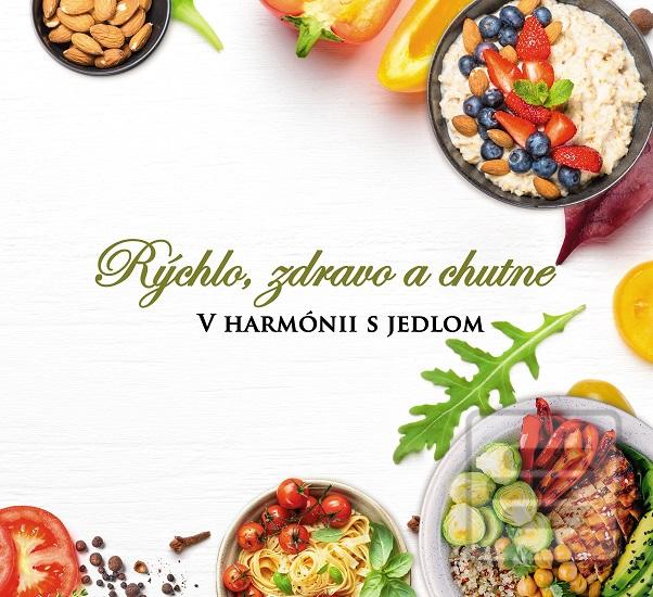Rýchlo, zdravo a chutne… (Lucia Urbančoková)