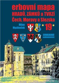 Kniha: Erbovní mapa hradů, zámků a tvrzí Čech, Moravy a Slezska 19 - Milan Mysliveček