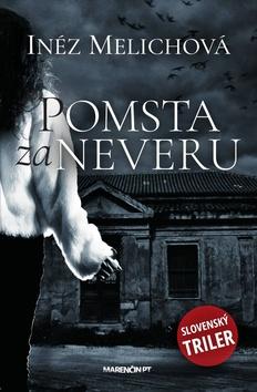 Kniha: Pomsta za neveru - Inéz Melichová