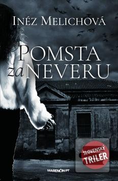 Kniha: Pomsta za neveru - Inéz Melichová