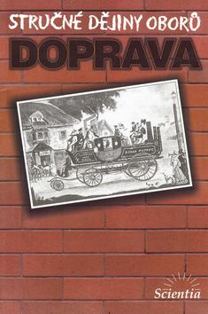 Kniha: Doprava - Stručné dějiny oborů - Milan Hlavačka