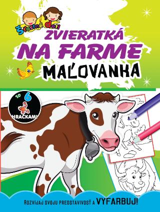 Kniha: Maľovanka so 6 hračkami - Zvieratká na farme - Rozvíjaj svoju predstavivosť a VYFARBUJ!