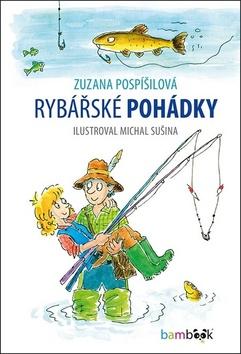 Kniha: Rybářské pohádky - 1. vydanie - Zuzana Pospíšilová