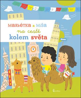 Kniha: Markétka a Míša na cestě kolem světa - Ivana Kocmanová; Radana Přenosilová