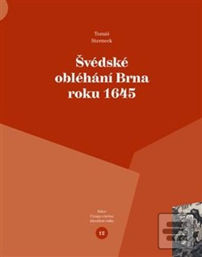 Kniha: Švédské obléhání Brna roku 1645 - Tomáš Sterneck