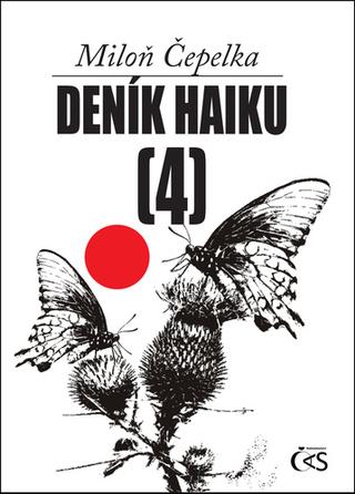 Kniha: Deník haiku 4 - 1. vydanie - Miloň Čepelka