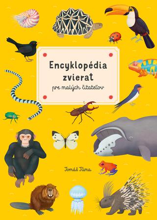 Kniha: Encyklopédia zvierat pre malých čitateľov - 1. vydanie - Tomáš Tůma
