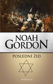 Kniha: Poslední žid - 4.vydání - Noah Gordon