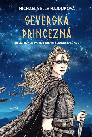 Kniha: Severská princezná - Sudička 2. diel - 1. vydanie - Michaela Ella Hajduková