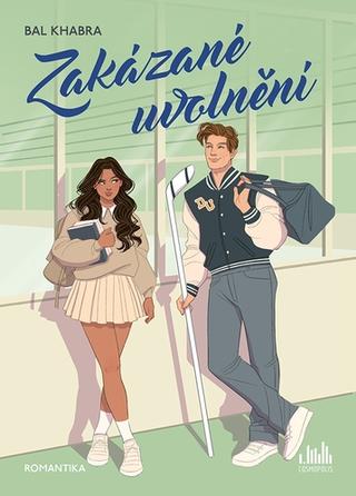 Kniha: Zakázané uvolnění - Hokejová romance - 1. vydanie - Bal Khabra
