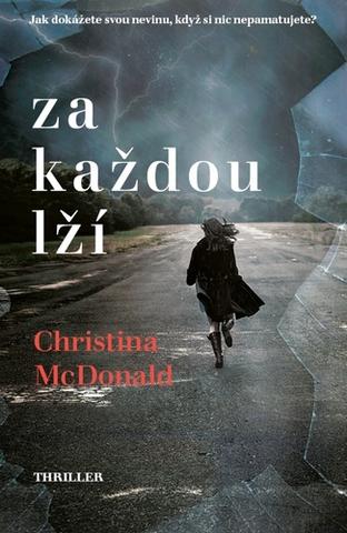 Kniha: Za každou lží - 1. vydanie - Christina McDonald