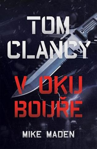 Kniha: Tom Clancy V oku bouře - 1. vydanie - Mike Maden