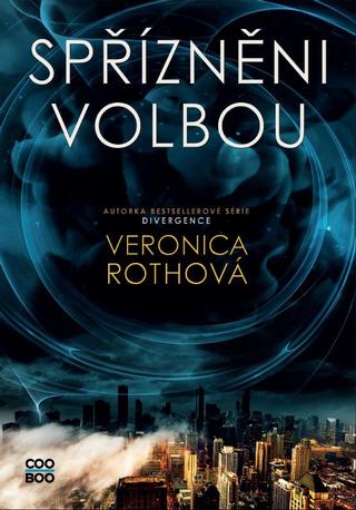 Kniha: Spřízněni volbou - 1. vydanie - Veronica Roth