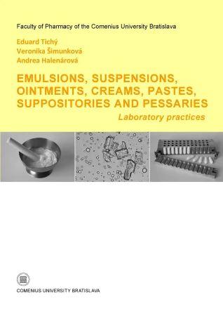 Kniha: Emulsions, suspensions, ointments, creams, pastes, suppositories and pessaries - Laboratory practices - Eduard Tichý