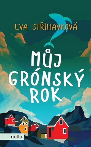 Kniha: Můj grónský rok - 1. vydanie - Eva Kellnerová
