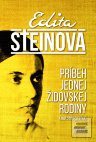 Kniha: Príbeh jednej židovskej rodiny - Edita Steinová
