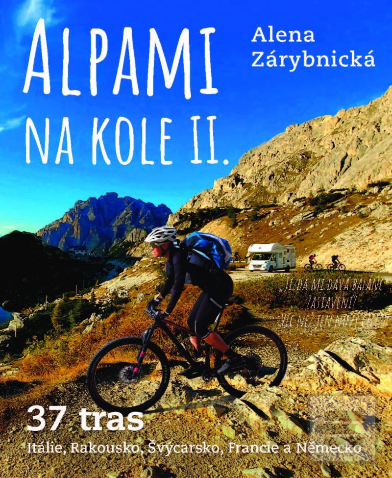 Alpami na kole 2 – Jedem… (Alena Zárybnická)