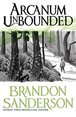 Kniha: Arcanum Unbounded - Brandon Sanderson