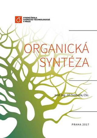 Kniha: Organická syntéza - Jiří Svoboda