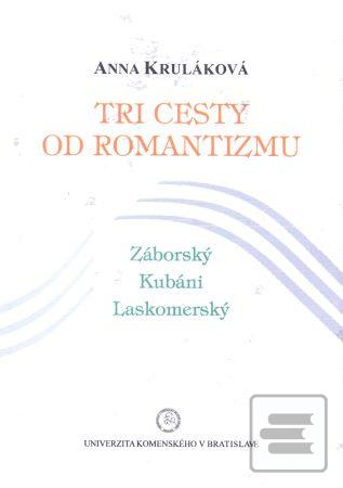 Tri cesty od romantizmu (Anna Kruláková)