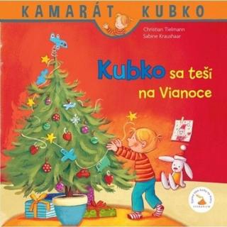 Kniha: Kubko sa teší na Vianoce - 2. vydanie - 2. vydanie - Christian Tielmann