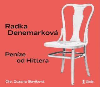 audiokniha: Peníze od Hitlera - MP3-CD - 1. vydanie - Radka Denemarková
