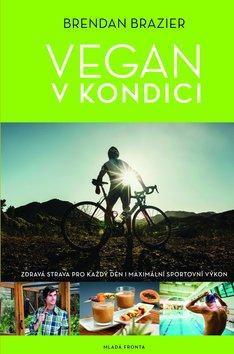 Kniha: Vegan v kondici - Brendan Brazier