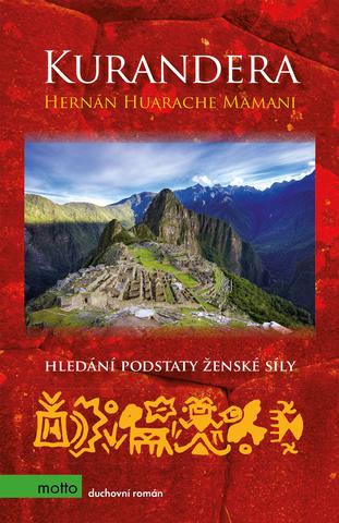 Kniha: Kurandera - Hledání podstaty ženské síly - Hernán Huarache Mamani