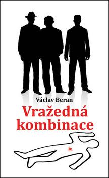 Kniha: Vražedná kombinace - 1. vydanie - Václav Beran