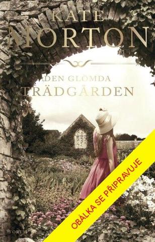 Kniha: Zapomenutá zahrada - 3. vydanie - Kate Mortonová