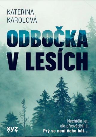 Kniha: Odbočka v lesích - Kateřina Karolová