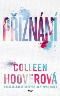 Kniha: Přiznání - 1. vydanie - Colleen Hooverová