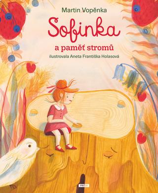 Kniha: Sofinka a paměť stromů - 1. vydanie - Martin Vopěnka