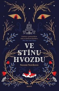 Kniha: Ve stínu Hvozdu - 1. vydanie - Naomi Noviková