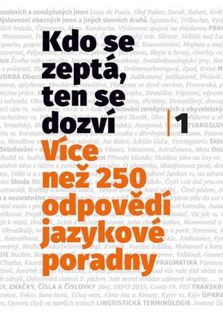 Kniha: Kdo se zeptá, ten se dozví - Více než 250 odpovědí jazykové poradny - Hana Mžourková