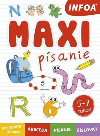 Kniha: Maxi písanie - kreativita, zábava, abeceda, písanie, číslovky - 1. vydanie