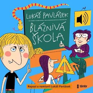 audiokniha: Bláznivá škola - audioknihovna - 1. vydanie - Lukáš Pavlásek