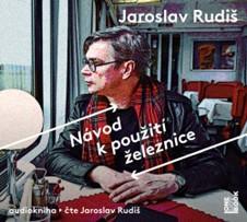 audiokniha: Návod k použití železnice - CDmp3 (Čte Jaroslav Rudiš) - 1. vydanie - Jaroslav Rudiš