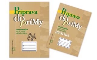 Kniha : Príprava do prímy - matematika pre 5. ročník základnej školy - SADA - SADA (Pracovný zošit + Riešenia)