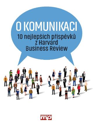 Kniha: O komunikaci - 10 nejlepších příspěvků z Harvard Business Review - 1. vydanie - kolektiv