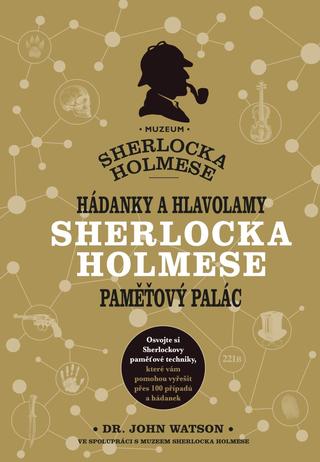 Kniha: Hádanky a hlavolamy Paměťový palác Sherlocka Holmese - Paměťový palác - 1. vydanie - Tim Dedopulos