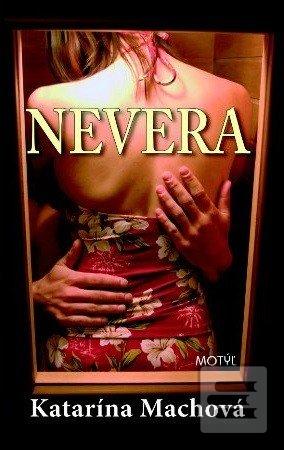 Kniha: Nevera - Katarína Machová