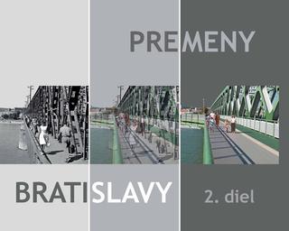 Kniha: Premeny Bratislavy 2 - 1. vydanie - Ľubomír Deák Ján Lacika,