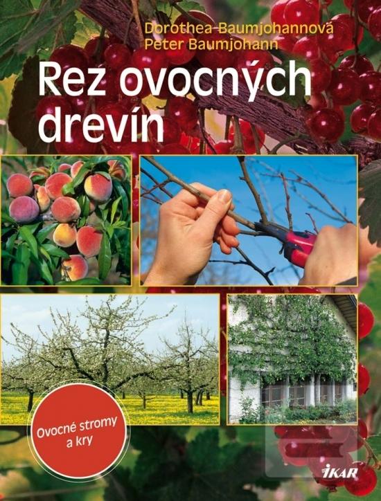 Kniha: Rez ovocných drevín - Dorothea Baumjohannová, Peter Baumjohann