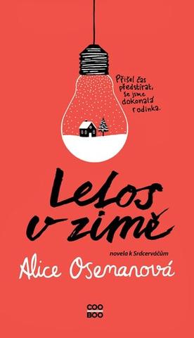 Kniha: Letos v zimě - Novela k Srdcerváčům - Alice Osemanová