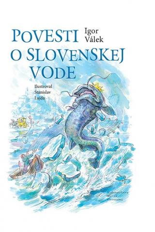 Kniha: Povesti o slovenskej vode - 1. vydanie - Igor Válek