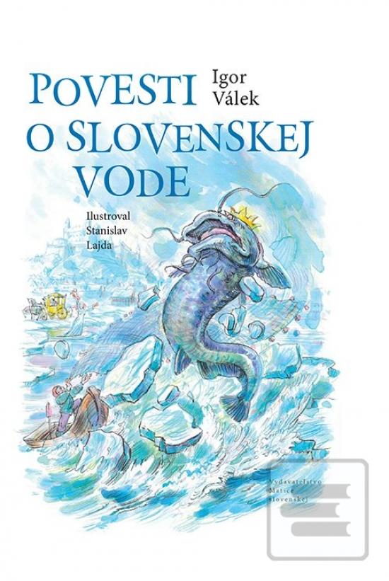 Kniha: Povesti o slovenskej vode - 1. vydanie - Igor Válek