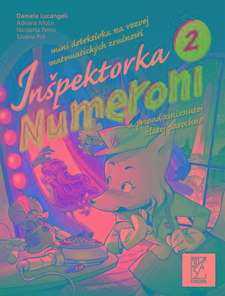 Kniha: Inšpektorka Numeroni 2 - a prípad zmiznutej zlatej parochne - Daniela Lucangeli